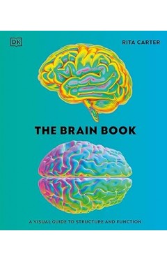 The Brain Book - A Visual Guide to Structure and Function