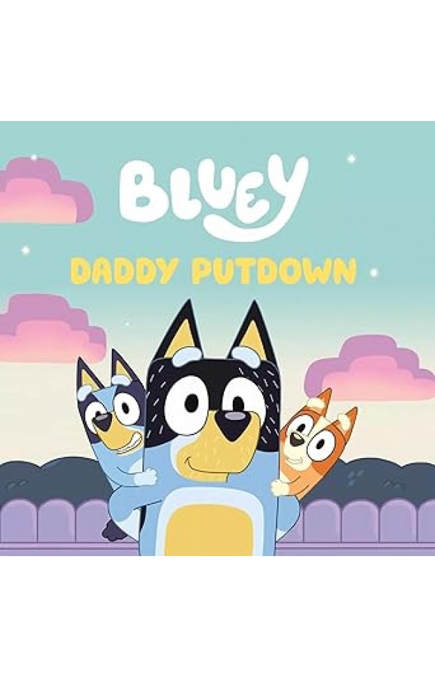 Bluey: DADDY PUTDOWN