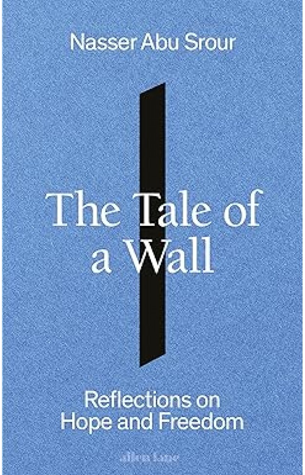 The Tale of a Wall - Reflections on Hope and Freedom