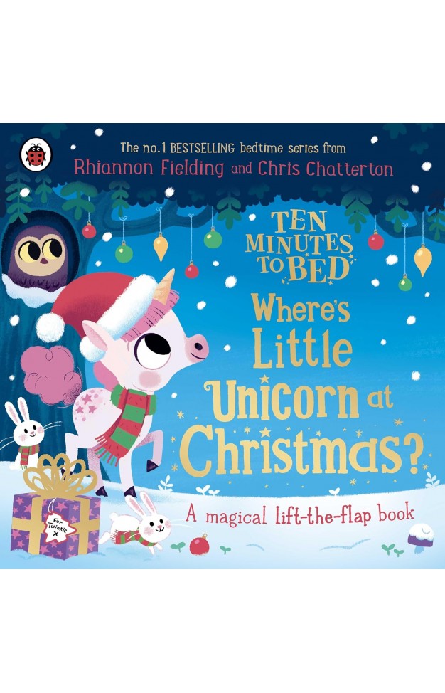 Ten Minutes to Bed: Where's Little Unicorn at Christmas?