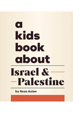 A Kids Book About Israel &amp; Palestine