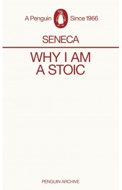 Why I Am a Stoic