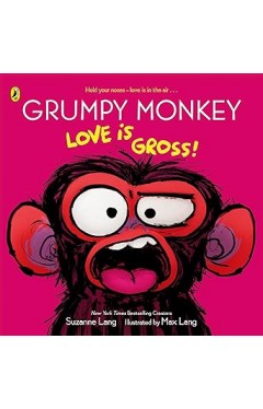 Grumpy Monkey Love is Gross