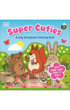 Super Cuties A Cosy Springtime Colouring Book