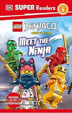 DK Super Readers Level 1 LEGO Ninjago Dragons Rising Meet the Ninja