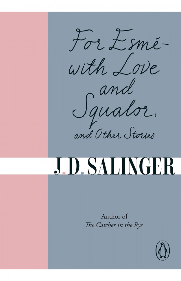 For Esme - with Love and Squalor: And Other Stories