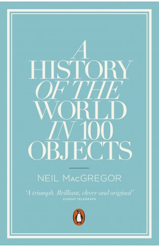A History of the World in 100 Objects - (PB)