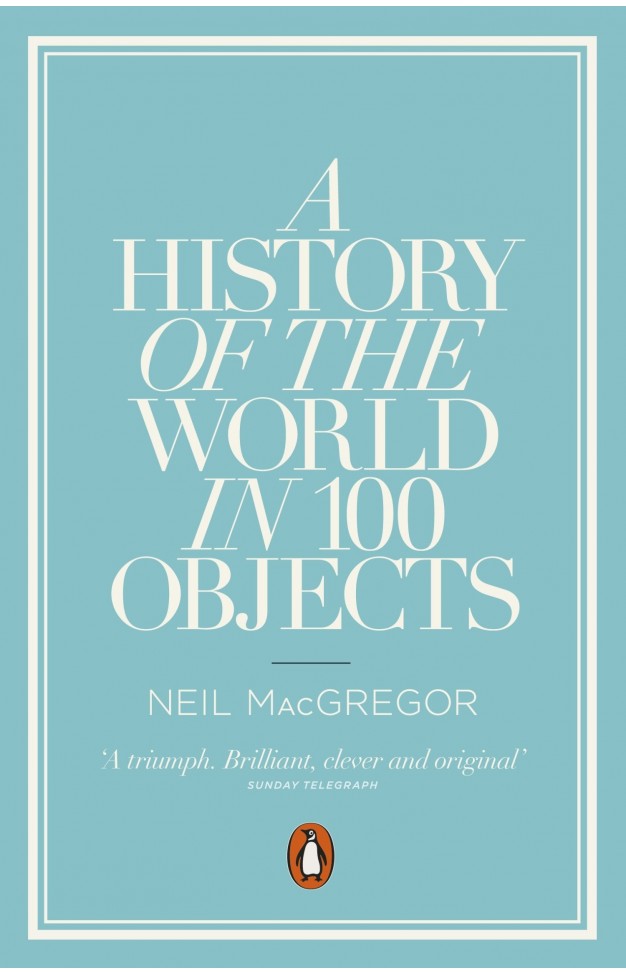 A History of the World in 100 Objects - (PB)