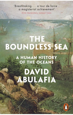 The Boundless Sea: A Human History of the Oceans