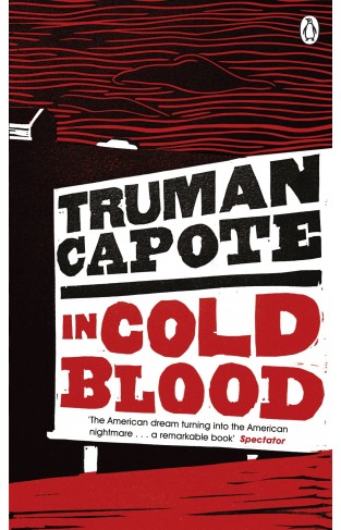 In Cold Blood: A True Account of a Multiple Murder and its Consequences (Penguin Essentials)