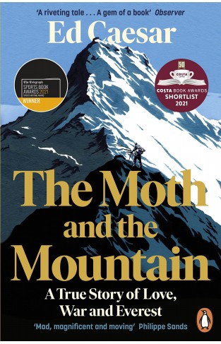 The Moth and the Mountain - A True Story of Love, War, and Everest