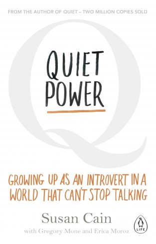 Quiet Power: Growing Up as an Introvert in a World That Can't Stop Talking