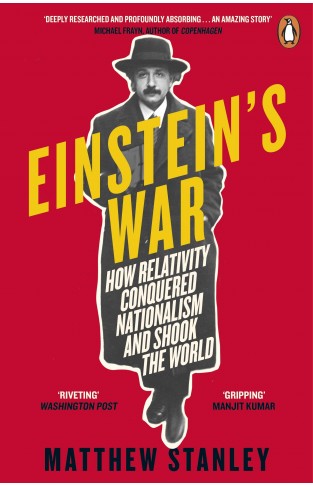 Einstein's War: How Relativity Conquered Nationalism and Shook the World  - Paperback