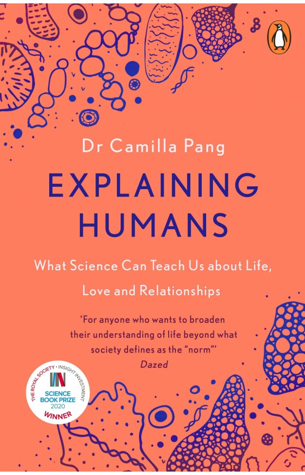 Explaining Humans - What Science Can Teach Us about Life, Love and Relationships
