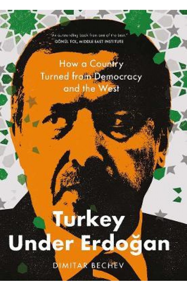 Turkey Under Erdogan - How a Country Turned from Democracy and the West