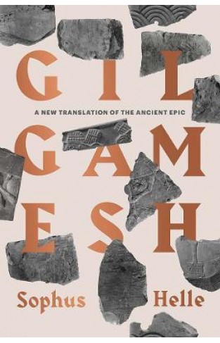Gilgamesh : A New Translation of the Ancient Epic