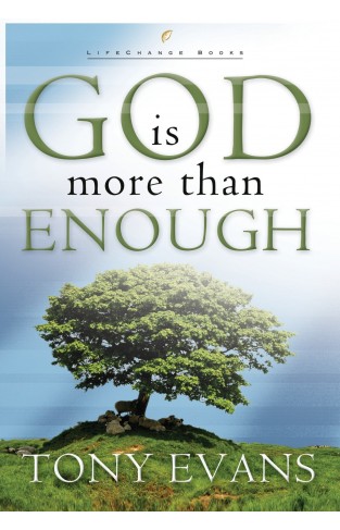 God Is More Than Enough Life Change Books