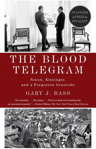 The Blood Telegram - Nixon, Kissinger, and a Forgotten Genocide