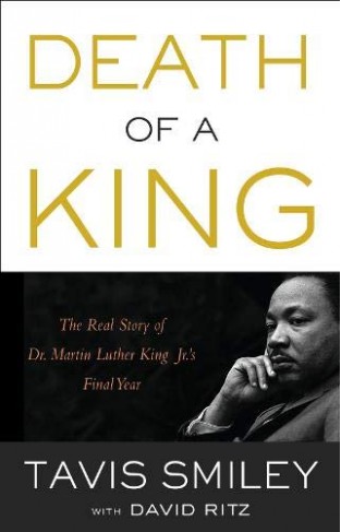 Death of a King - The Real Story of Dr. Martin Luther King Jr.'s Final Year