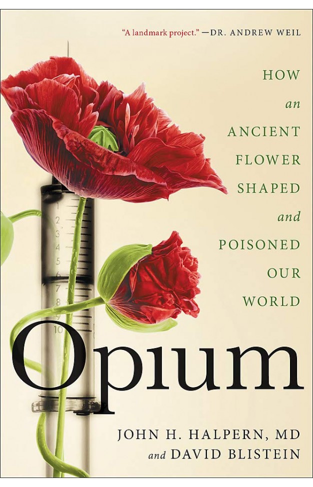 Opium: How an Ancient Flower Shaped and Poisoned Our World