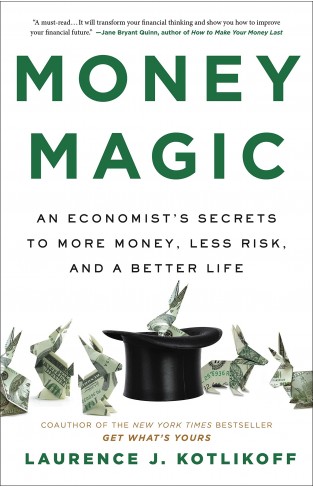 Money Magic - An Economist's Secrets to More Money, Less Risk, and a Better Life