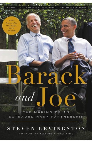 Barack and Joe: The Making of an Extraordinary Partnership