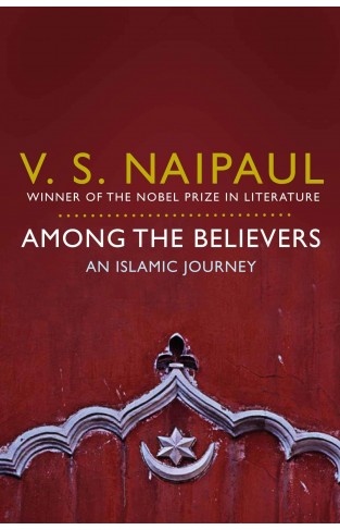 Among the Believers: An Islamic Journey