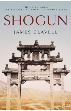 Shogun: The First Novel of the Asian saga