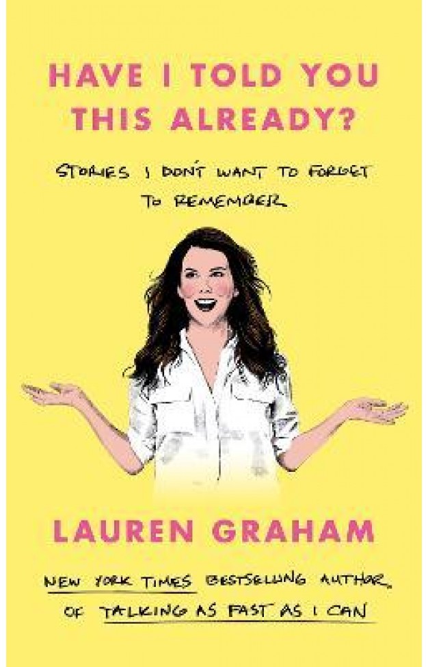 Have I Told You This Already?