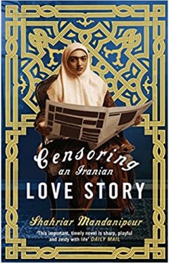 Censoring an Iranian Love Story - A Novel