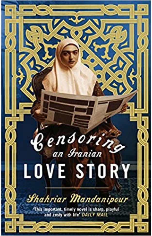 Censoring an Iranian Love Story - A Novel