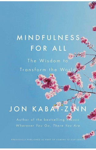 Mindfulness for All - The Wisdom to Transform the World