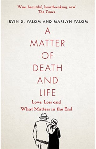 A Matter of Death and Life: Love, Loss and What Matters in the End (Language Acts and Worldmaking)