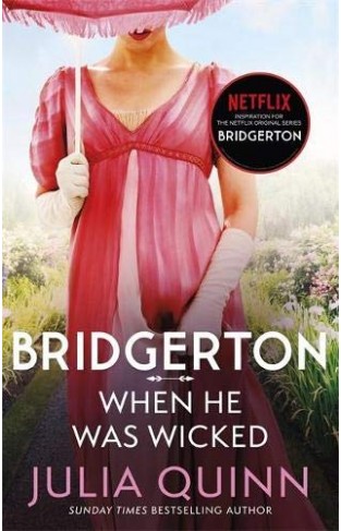 When He Was Wicked - Inspiration for the Netflix Original Series Bridgerton