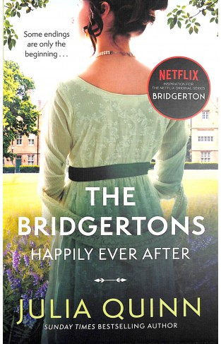 The Bridgertons: Happily Ever After: Epilogues (Bridgerton Family)