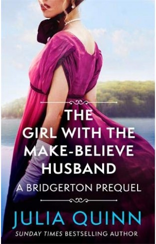 The Girl with the Make-Believe Husband - A Bridgerton Prequel
