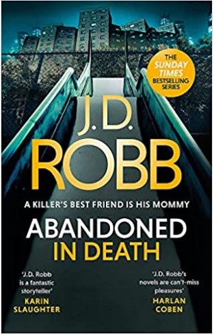 Abandoned in Death: an Eve Dallas Thriller (in Death 54)