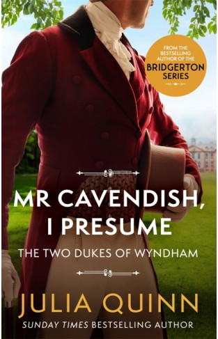 Mr Cavendish, I Presume: by the bestselling author of Bridgerton (Two Dukes of Wyndham)