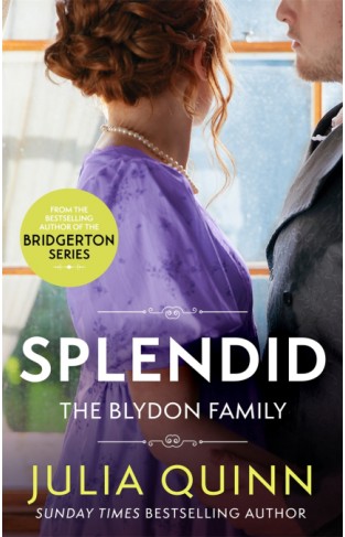 Splendid: the first ever Regency romance by the bestselling author of Bridgerton (Blydon Family Saga)