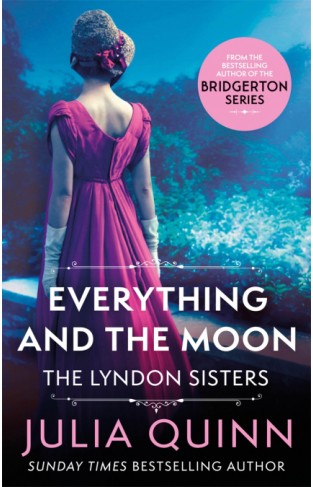 Everything And The Moon: a dazzling duet by the bestselling author of Bridgerton (Lyndon Family Saga)