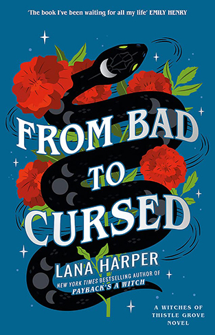 From Bad to Cursed: an utterly spellbinding romcom (The Witches of Thistle Grove)