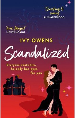 Scandalized : the perfect steamy Hollywood romcom