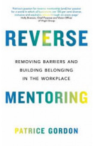 Reverse Mentoring - Removing Barriers and Building Belonging in the Workplace
