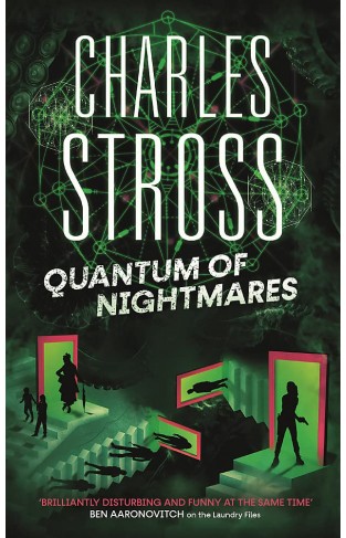 Quantum of Nightmares: Book 2 of the New Management, a series set in the world of the Laundry Files