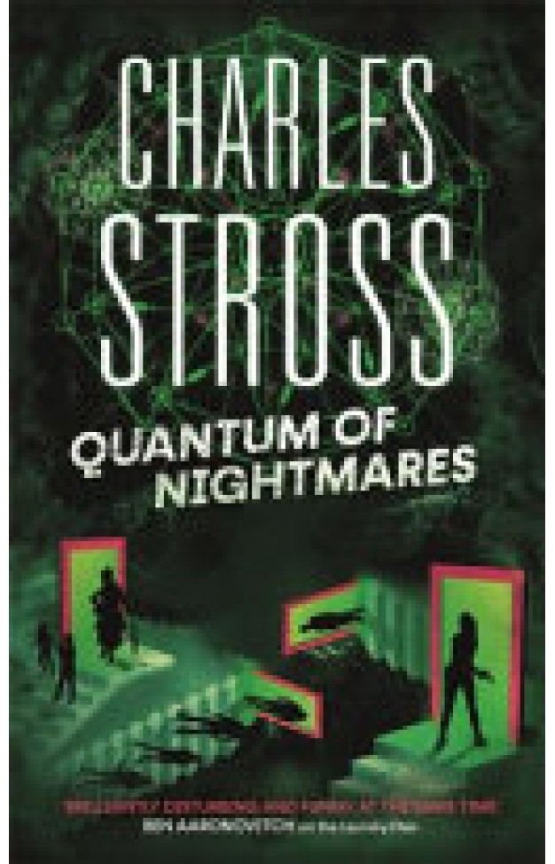 Quantum of Nightmares: Book 2 of the New Management, a series set in the world of the Laundry Files