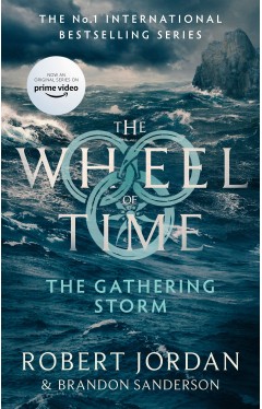 The Gathering Storm: Book 12 of the Wheel of Time (soon to be a major TV series)
