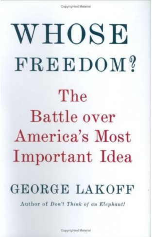 Whose Freedom? - The Battle Over America's Most Important Idea