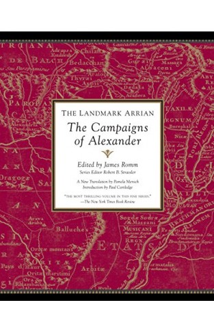 The Landmark Arrian - The Campaigns of Alexander