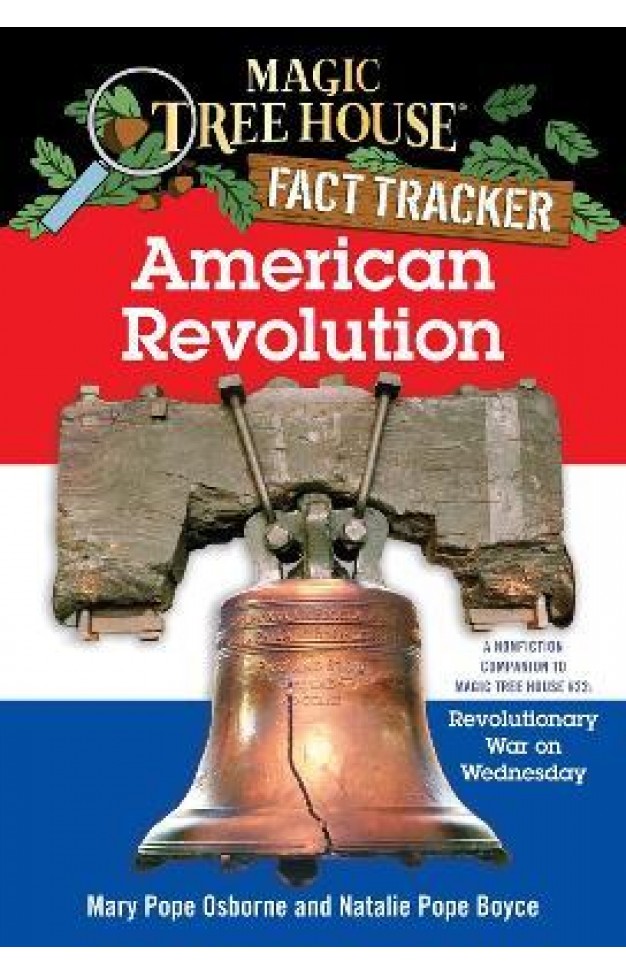 American Revolution - A Nonfiction Companion to Magic Tree House #22: Revolutionary War on Wednesday