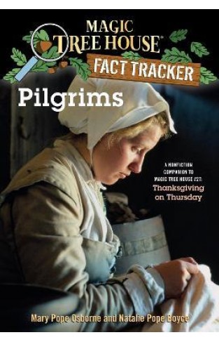 Pilgrims - A Nonfiction Companion to Magic Tree House #27: Thanksgiving on Thursday